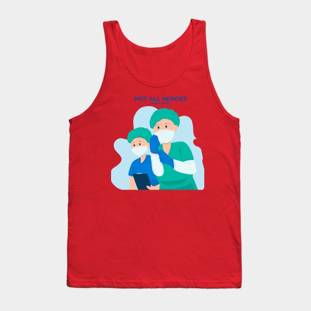 Not All Heroes Wear Capes Tank Top by Mako Design 